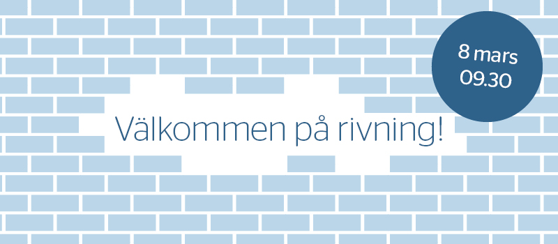 Illustration med tegel och text: Välkommen på rivning! 8 mars, 9.30.